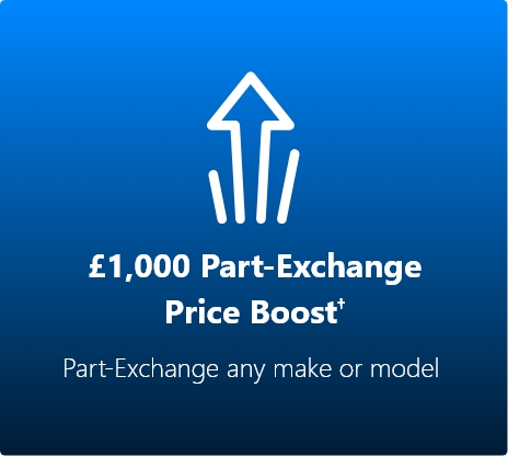 £1,000 Part-Exchange Price Boost†